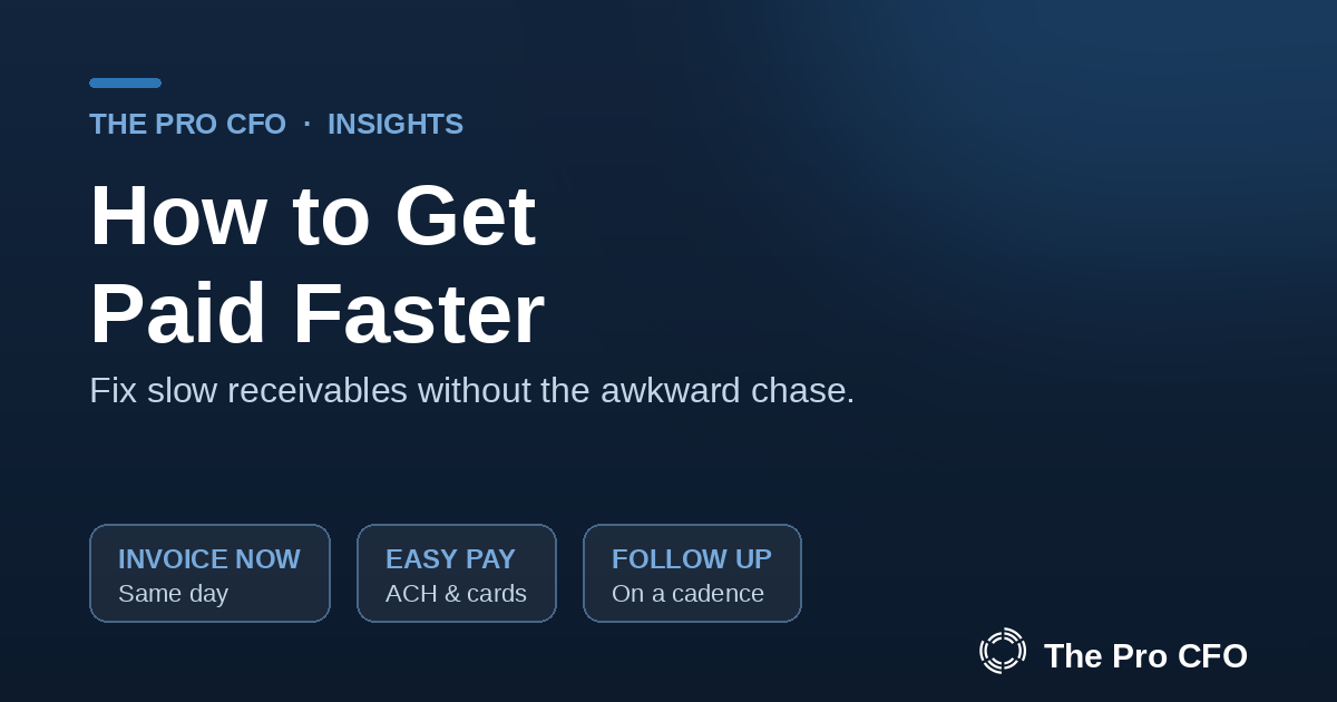How to Get Paid Faster: Fixing Slow Accounts Receivable